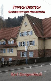 Typisch Deutsch - Karl Gengenbach - ebook