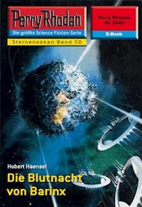 Perry Rhodan 2249: Die Blutnacht von Barinx -  Hubert Haensel - ebook