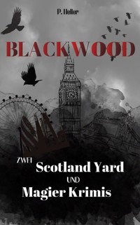 Blackwood - Zwei Scotland Yard und Magier Krimis - Pia Heller - ebook