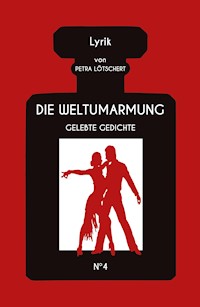 DIE WELTUMARMUNG - Petra Lötschert - ebook