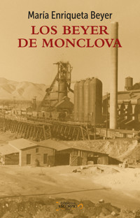 Los Beyer de Monclova - María Enriqueta Beyer de Pavón - ebook