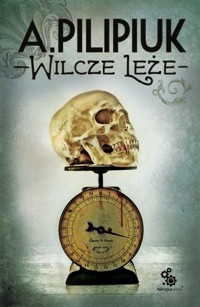 Wilcze Leże - Andrzej Pilipiuk - ebook + audiobook + książka