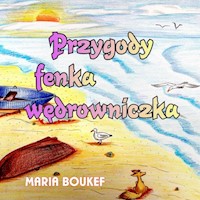 Przygody fenka wędrowniczka - Boukef Maria - książka