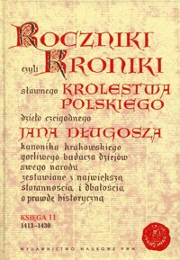 Roczniki czyli Kroniki sławnego Królestwa Polskiego Księga 11 - Jan Długosz - książka