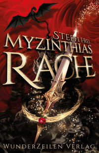 Myzinthias Rache - Steffi Frei - ebook