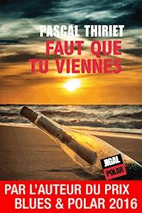 Faut que tu viennes - Pascal Thiriet - ebook