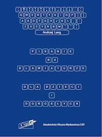 Pisanie na klawiaturze dla dzieci i dorosłych - Andrzej Lang - książka