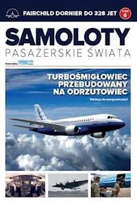 Samoloty pasażerskie świata 6 Fairchild Dornier Do 328 Jet -  - książka
