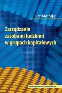 Zarządzanie zasobami ludzkimi w grupach kapitałowych - Zając Czesław - książka