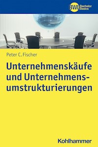 Unternehmenskäufe und Unternehmensumstrukturierungen - Peter C. Fischer - ebook