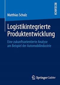 Logistikintegrierte Produktentwicklung - Matthias Schulz - ebook