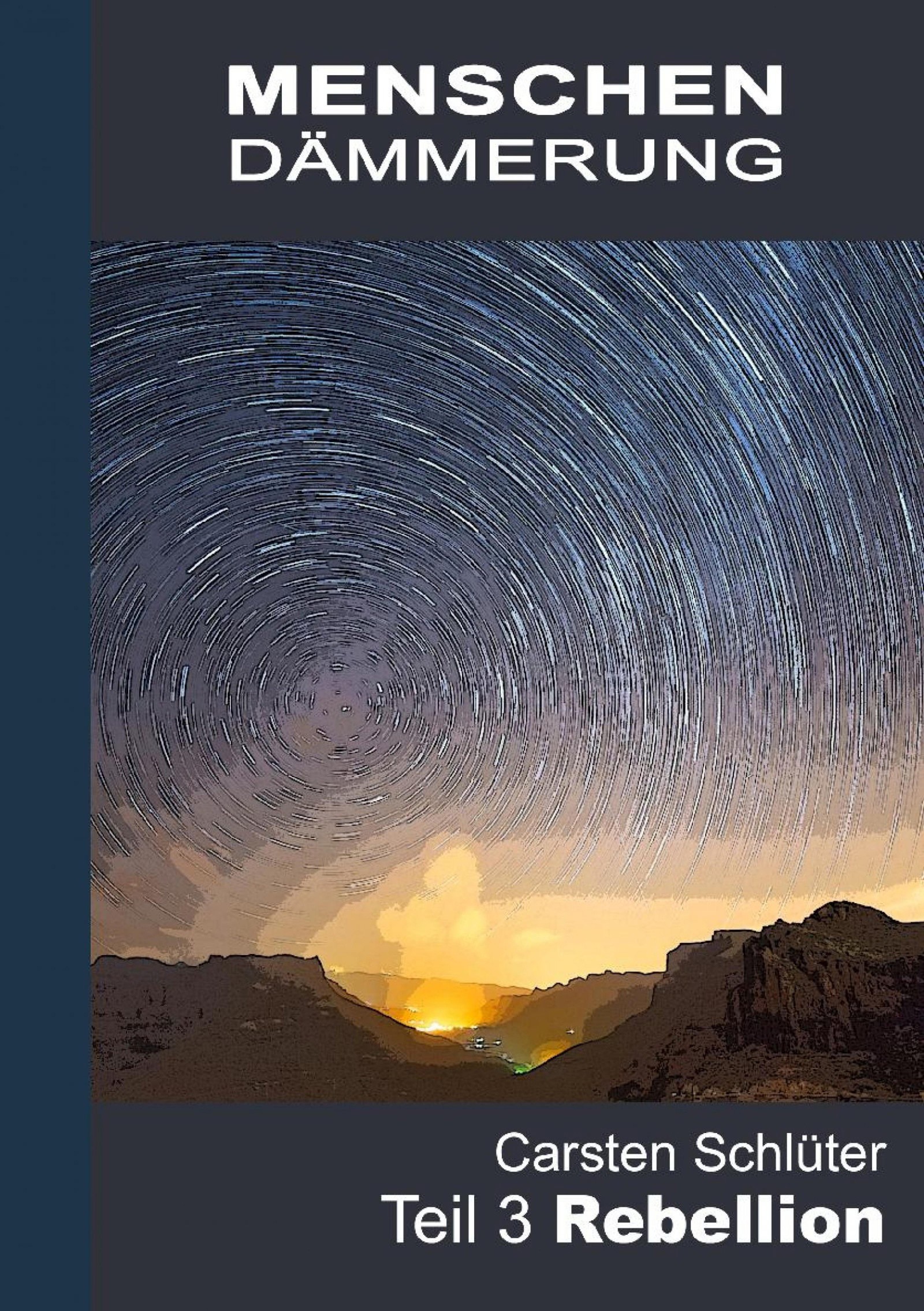 Menschendämmerung III - Rebellion