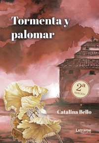 Tormenta y palomar - Catalina Bello - ebook