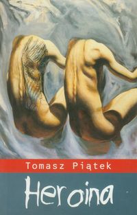 Heroina - Tomasz Piątek - ebook + książka
