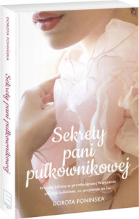 Sekrety pani pułkownikowej - Dorota Ponińska - książka