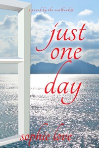 Just One Day (A Porch by the Sea—Book Five) - Sophie Love - ebook