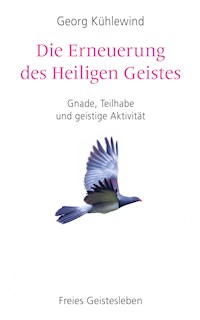 Die Erneuerung des Heiligen Geistes - Georg Kühlewind - ebook
