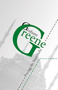 Pociąg do Stambułu - Graham Greene - książka