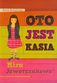 Oto jest Kasia - Jaworczakowa Mira - książka