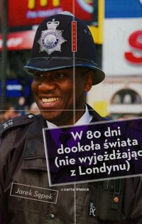 W 80 dni dookoła świata nie wyjeżdżając z Londynu - Jarek Sępek - książka