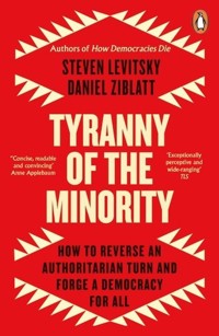 Tyranny of the Minority - Levitsky Steven, Ziblatt Daniel - książka
