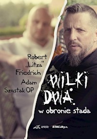 Wilki dwa W obronie stada - Szustak Adam, Friedrich Robert - książka