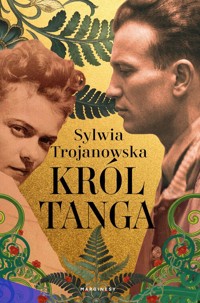 Król tanga - Sylwia Trojanowska - książka
