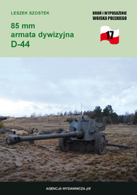 85 mm armata dywizyjna D-44 - Szostek Leszek - książka