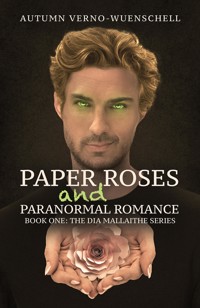 Paper Roses and Paranormal Romance - Autumn Verno-Wuenschell - ebook