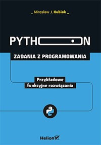 Python Zadania z programowania - Kubiak Mirosław J. - książka