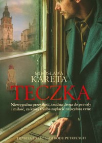 Teczka. Saga rodu Petrycych. Część 3 - Mirosława Kareta - ebook + książka