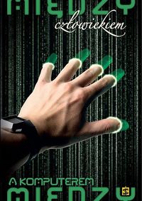 Między człowiekiem a komputerem - Andrzej Zwoliński - książka