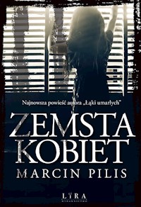 Zemsta kobiet - Marcin Pilis - ebook + książka