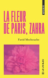 La fleur de Paris, Zahra - Farid Mechouche - ebook
