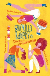 Guerilla Bakery - Isabel Scharl - ebook