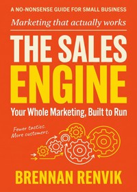 The Sales Engine - Brennan Renvik - ebook
