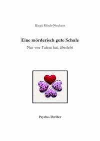Eine mörderisch gute Schule - Birgit Rüsch-Neuhaus - ebook