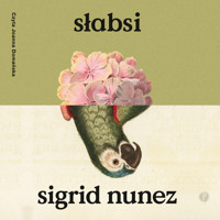 Słabsi - Sigrid Nunez - ebook + audiobook + książka