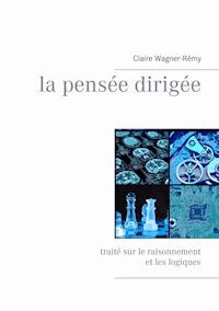 La pensée dirigée - Claire Wagner-Rémy - ebook