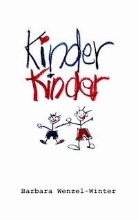 Kinder Kinder - Barbara Wenzel-Winter - ebook
