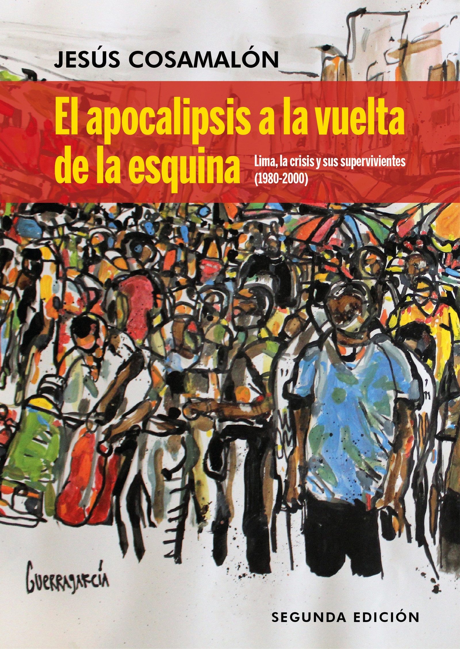 El apocalipsis a la vuelta de la esquina (2da. Edición)