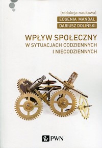 Wpływ społeczny w sytuacjach codziennych i niecodziennych -  - książka