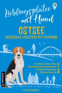 Lieblingsplätze mit Hund - Ostsee Schleswig-Holstein mit Fehmarn - Patricia Brandt - ebook