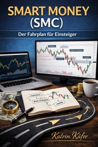 Smart Money Concepts (SMC) - Katrin Käfer - ebook