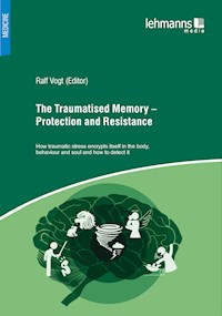 The Traumatised Memory – Protection and Resistance -  - ebook