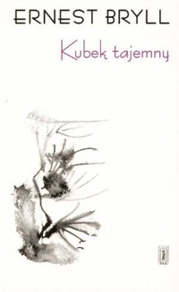 Kubek Tajemny - Ernest Bryll - ebook