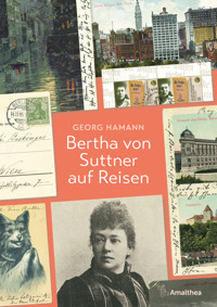 Bertha von Suttner auf Reisen - Georg Hamann - ebook