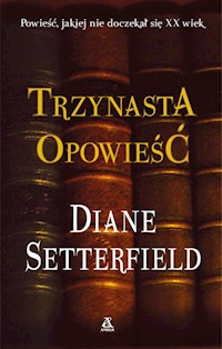 Trzynasta opowieść - Diane Setterfield - ebook + audiobook + książka