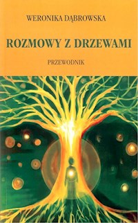 Rozmowy z drzewami - Weronika Dąbrowska - książka