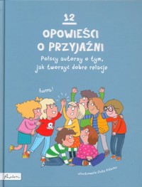 12 opowieści o przyjaźni -  - książka
